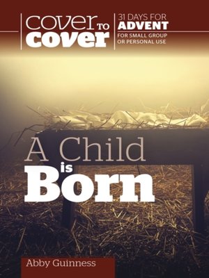 cover image of Child is Born--Cover to Cover Advent Study Guide